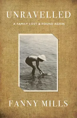 Desentrañado: Una familia perdida y encontrada - Unravelled: A Family Lost and Found