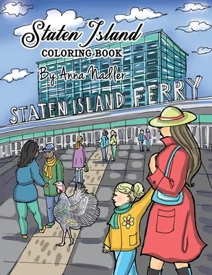 Libro para colorear de Staten Island: 23 lugares famosos de Staten Island para colorear mientras aprendes sobre su historia - Staten Island Coloring Book: 23 Famous Staten Island Sites for You to Color While You Learn About Their History