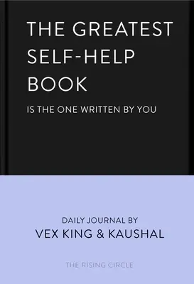 El mejor libro de autoayuda (es el que tú escribes): Un diario para la gratitud, la felicidad, la reflexión y el amor propio - The Greatest Self-Help Book (Is the One Written by You): A Daily Journal for Gratitude, Happiness, Reflection and Self-Love