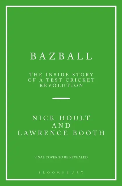 Bazball - La historia de una revolución en el cricket de competición - Bazball - The inside story of a Test cricket revolution