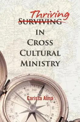 Prosperar en el ministerio intercultural - Thriving in Cross Cultural Ministry