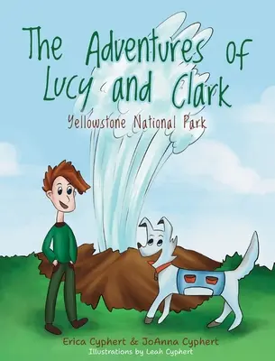 Las aventuras de Lucy y Clark: Parque Nacional de Yellowstone - The Adventures of Lucy and Clark: Yellowstone National Park