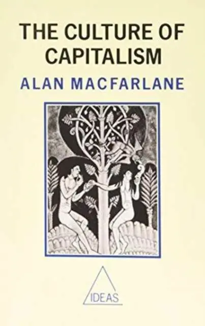 La cultura del capitalismo (Macfarlane Alan (Cambridge University)) - Culture of Capitalism (Macfarlane Alan (Cambridge University))