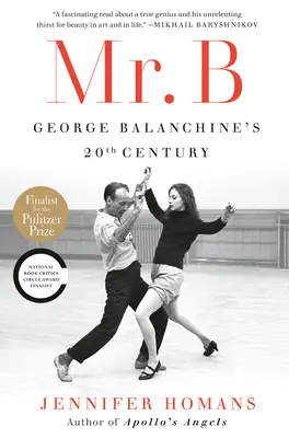Mr. B: El siglo XX de George Balanchine - Mr. B: George Balanchine's 20th Century
