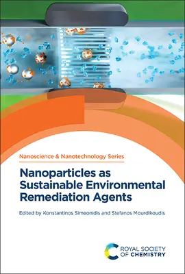 Nanopartículas como agentes sostenibles de remediación medioambiental - Nanoparticles as Sustainable Environmental Remediation Agents