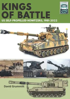 Reyes de la batalla Obuses autopropulsados, 1981-2022 - Kings of Battle Us Self-Propelled Howitzers, 1981-2022