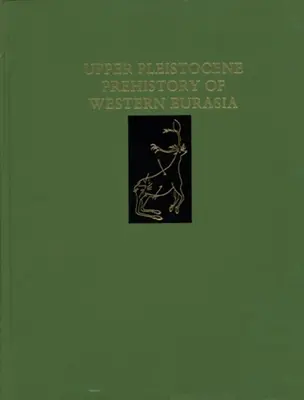 Prehistoria del Pleistoceno superior de Eurasia occidental - Upper Pleistocene Prehistory of Western Eurasia