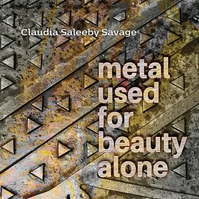 metal usado sólo por su belleza - metal used for beauty alone