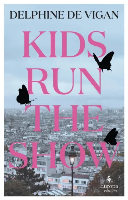 Kids Run the Show - La nueva novela de la autora de No y yo - Kids Run the Show - The new novel from the author of No and Me