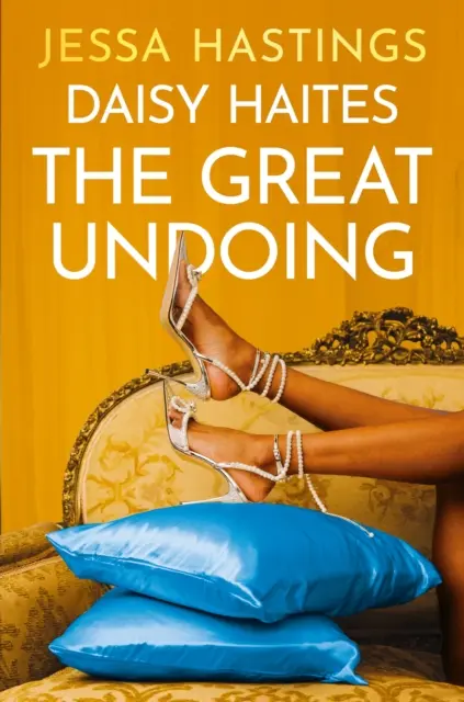 Daisy Haites: La gran perdición - Libro 4 - Daisy Haites: The Great Undoing - Book 4