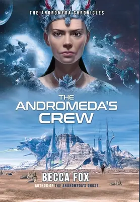 La tripulación de Andrómeda - The Andromeda's Crew