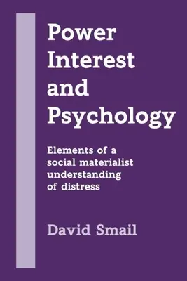 Poder, interés y psicología: Elementos de una comprensión social materialista de la angustia - Power, Interest and Psychology: Elements of a Social Materialist Understanding of Distress