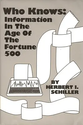 Quién sabe: la información en la era de Fortune 500 - Who Knows: Information in the Age of the Fortune 500