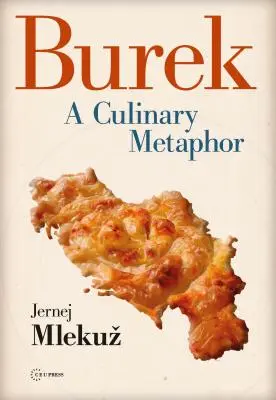 Burek: una metáfora culinaria - Burek: A Culinary Metaphor