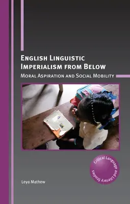 El imperialismo lingüístico inglés desde abajo: Aspiración moral y movilidad social - English Linguistic Imperialism from Below: Moral Aspiration and Social Mobility