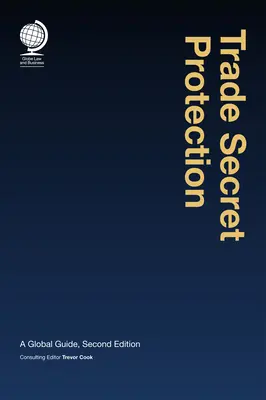 Protección de secretos comerciales: A Global Buide - Trade Secret Protection: A Global Buide