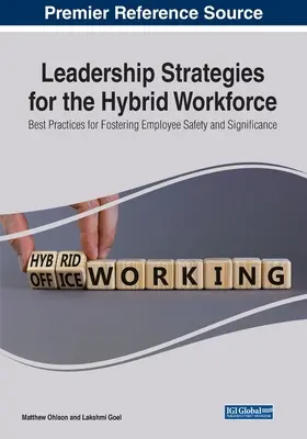 Estrategias de liderazgo para la mano de obra híbrida: Buenas prácticas para fomentar la seguridad y la importancia de los empleados - Leadership Strategies for the Hybrid Workforce: Best Practices for Fostering Employee Safety and Significance