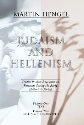 Judaísmo y helenismo: Estudios sobre su encuentro en Palestina durante el primer periodo helenístico - Judaism and Hellenism: Studies in Their Encounter in Palestine During the Early Hellenistic Period