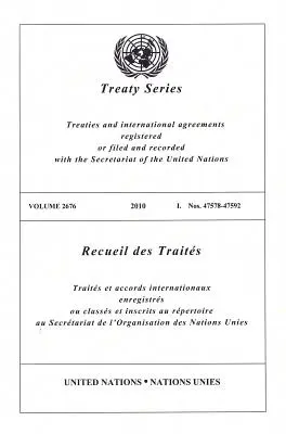 Serie de Tratados de las Naciones Unidas: Vol.2676, - United Nations Treaty Series: Vol.2676,