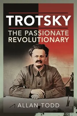 Trotsky, el revolucionario apasionado - Trotsky, the Passionate Revolutionary