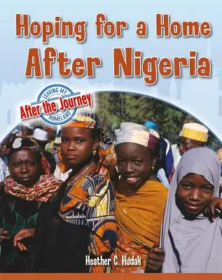 La esperanza de un hogar después de Nigeria - Hoping for a Home After Nigeria