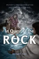 En busca de la roca: El viaje transformador de Pedro con Jesús - In Quest of the Rock: Peter's Transformative Journey with Jesus