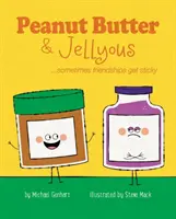 Peanut Butter & Jellyous: ...A veces las amistades se vuelven pegajosas - Peanut Butter & Jellyous: ...Sometimes Friendships Get Sticky