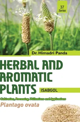 PLANTAS HERBÁCEAS Y AROMÁTICAS - 37. Plantago ovata (Isabgol) - HERBAL AND AROMATIC PLANTS - 37. Plantago ovata (Isabgol)