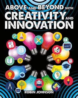 Más allá de la creatividad y la innovación - Above and Beyond with Creativity and Innovation