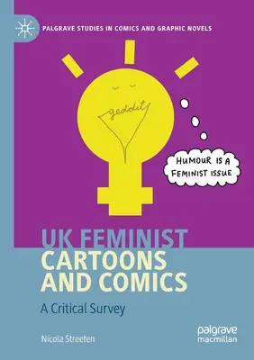 Dibujos animados y cómics feministas en el Reino Unido: A Critical Survey - UK Feminist Cartoons and Comics: A Critical Survey