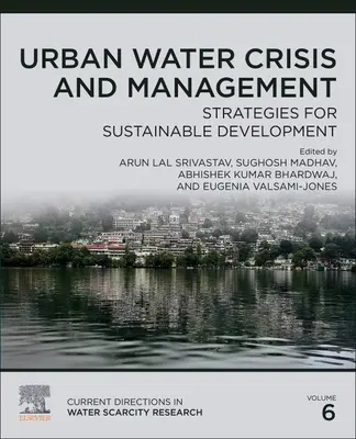 Crisis y gestión del agua en las ciudades: Strategies for Sustainable Developmentvolume 6 - Urban Water Crisis and Management: Strategies for Sustainable Developmentvolume 6