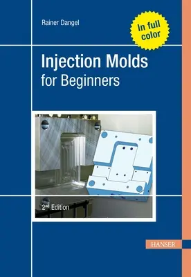 Moldes de inyección para principiantes 2e - Injection Molds for Beginners 2e