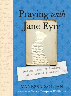 Rezar con Jane Eyre: Reflexiones sobre la lectura como práctica sagrada - Praying with Jane Eyre: Reflections on Reading as a Sacred Practice