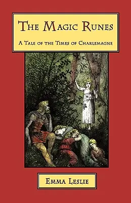 Las runas mágicas: Un relato de los tiempos de Carlomagno - The Magic Runes: A Tale of the Times of Charlemagne