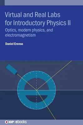 Laboratorios virtuales y reales para Introducción a la Física II: Óptica, Física Moderna y Electromagnetismo - Virtual and Real Labs for Introductory Physics II: Optics, Modern Physics, and Electromagnetism