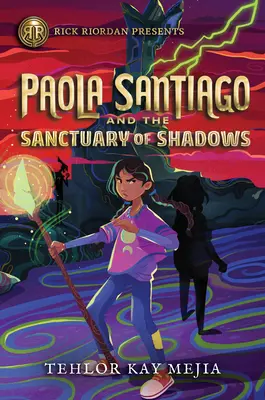 Paola Santiago y el santuario de las sombras (novela de Paola Santiago) - Paola Santiago and the Sanctuary of Shadows (a Paola Santiago Novel)