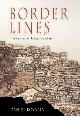 Líneas fronterizas: La partición del judeocristianismo - Border Lines: The Partition of Judaeo-Christianity