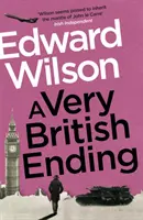 Very British Ending - Un apasionante thriller de espionaje escrito por un antiguo oficial de las fuerzas especiales - Very British Ending - A gripping espionage thriller by a former special forces officer