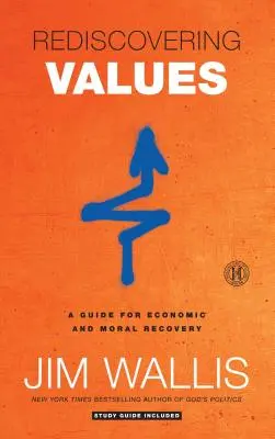 Redescubrir los valores: Una guía para la recuperación económica y moral - Rediscovering Values: A Guide for Economic and Moral Recovery