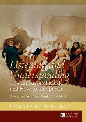 Escuchar y comprender: El lenguaje de la música y cómo interpretarlo. Traducción de Ernest Bernhardt-Kabisch - Listening and Understanding: The Language of Music and How to Interpret It. Translated by Ernest Bernhardt-Kabisch