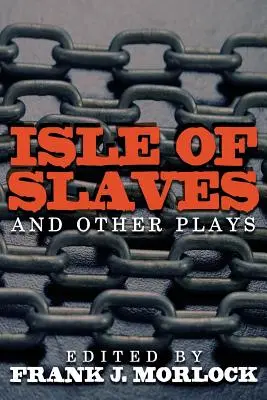 La isla de los esclavos y otras obras - Isle of Slaves and Other Plays