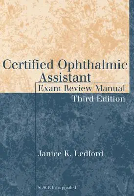 Manual de Repaso del Examen de Asistente Oftalmológico Certificado - Certified Ophthalmic Assistant Exam Review Manual