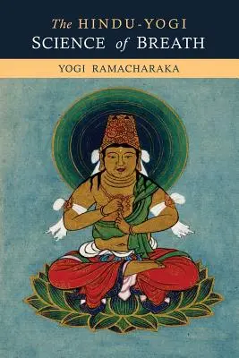 La Ciencia Hindú-Yogui de la Respiración - The Hindu-Yogi Science of Breath