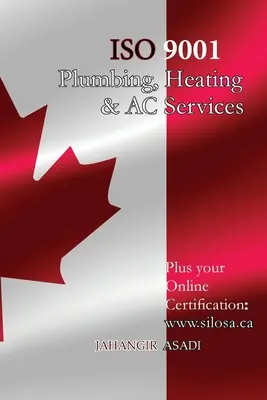 ISO 9001 para todos los servicios de fontanería, calefacción y aire acondicionado: ISO 9000 Para todos los empleados y empleadores - ISO 9001 for all Plumbing, Heating and AC Services: ISO 9000 For all employees and employers