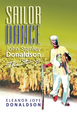 Danza marinera: John Stanley Donaldson - La historia - Sailor Dance: John Stanley Donaldson - The Story