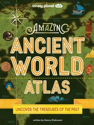 Lonely Planet Kids Asombroso Atlas del Mundo Antiguo 1 1 - Lonely Planet Kids Amazing Ancient World Atlas 1 1