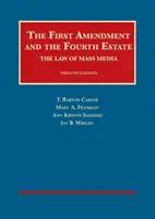 La Primera Enmienda y el Cuarto Poder - La Ley de los Medios de Comunicación de Masas - First Amendment and the Fourth Estate - The Law of Mass Media