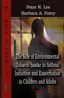 El papel del humo de tabaco ambiental en la inducción y exacerbación del asma en niños y adultos - Role of Environmental Tobacco Smoke in Asthma Induction & Exacerbation in Children & Adults