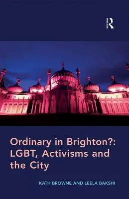 ¿Ordinario en Brighton? Lgbt, Activismos y la Ciudad - Ordinary in Brighton?: Lgbt, Activisms and the City