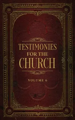 Testimonios para la Iglesia Volumen 6 - Testimonies for the Church Volume 6